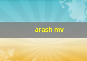 arash mv